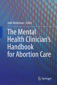 Vorderes Coverbild The Mental Health Clinician’s Handbook for Abortion Care