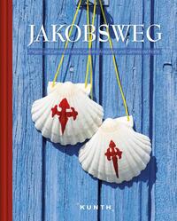 Vorderes Coverbild KUNTH Bildband Jakobsweg