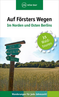 Vorderes Coverbild Auf Försters Wegen – Im Norden und Osten Berlins