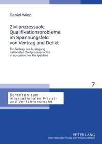 Vorderes Coverbild Zivilprozessuale Qualifikationsprobleme im Spannungsfeld von Vertrag und Delikt