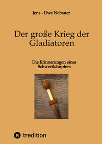 Vorderes Coverbild Der große Krieg der Gladiatoren