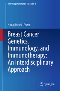 Vorderes Coverbild Breast Cancer Genetics, Immunology, and Immunotherapy: An Interdisciplinary Approach