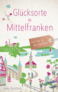 Vorderes Coverbild Glücksorte in Mittelfranken