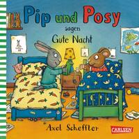 Vorderes Coverbild Pip und Posy: Pip und Posy sagen Gute Nacht