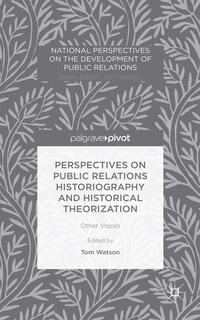 Vorderes Coverbild Perspectives on Public Relations Historiography and Historical Theorization