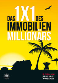 Vorderes Coverbild Das 1x1 des Immobilien Millionärs
