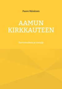 Vorderes Coverbild Aamun kirkkauteen