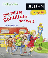 Vorderes Coverbild Duden Leseprofi - Die tollste Schultüte der Welt, Erstes Lesen
