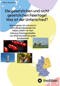 Vorderes Coverbild Die gesetzlichen und nicht gesetzlichen Feiertage! Was ist der Unterschied zwischen den 16 Bundesländern?