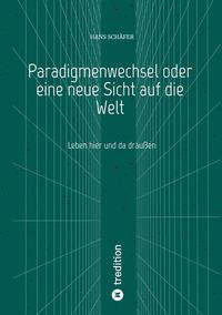 Vorderes Coverbild Paradigmenwechsel oder eine neue Sicht auf die Welt