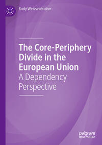Vorderes Coverbild The Core-Periphery Divide in the European Union