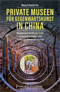 Vorderes Coverbild Private Museen für Gegenwartskunst in China