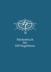 Vorderes Coverbild Meilenbuch für 100 Segeltörns