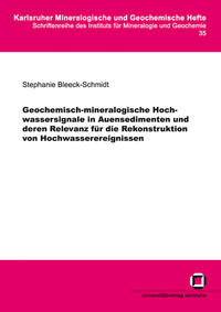 Vorderes Coverbild Geochemisch-mineralogische Hochwassersignale in Auensedimenten und deren Relevanz für die Rekonstruktion von Hochwasserereignissen