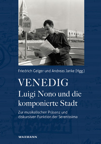 Vorderes Coverbild Venedig - Luigi Nono und die komponierte Stadt