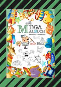 Vorderes Coverbild MEGA MALBUCH - 250 SEITEN - LUSTIGE MOTIVE - SPANNENDE THEMEN - VERSCHIEDENE WELTEN - EIN ABENTEUER FÜR ZEICHNER