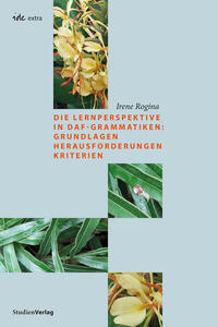 Vorderes Coverbild Die Lernperspektive in DaF-Grammatiken: Grundlagen Herausforderungen Kriterien