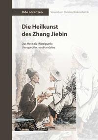 Vorderes Coverbild Die Heilkunst des Zhang Jiebin