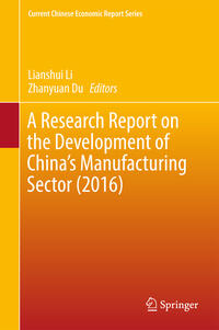 Vorderes Coverbild A Research Report on the Development of China’s Manufacturing Sector (2016)