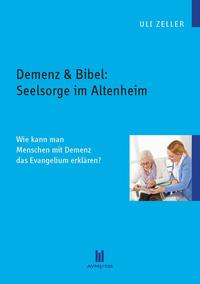 Vorderes Coverbild Demenz & Bibel: Seelsorge im Altenheim