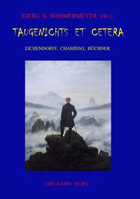 Vorderes Coverbild Taugenichts et cetera: Eichendorff, Chamisso, Büchner