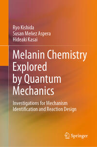 Vorderes Coverbild Melanin Chemistry Explored by Quantum Mechanics