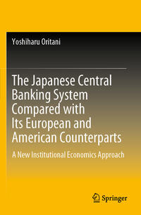 Vorderes Coverbild The Japanese Central Banking System Compared with Its European and American Counterparts