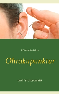 Vorderes Coverbild Ohrakupunktur und Psychosomatik