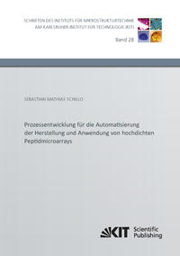 Vorderes Coverbild Prozessentwicklung für die Automatisierung der Herstellung und Anwendung von hochdichten Peptidmicroarrays
