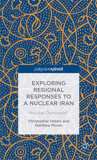Vorderes Coverbild Exploring Regional Responses to a Nuclear Iran