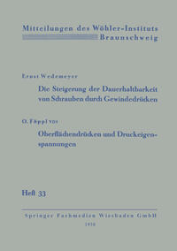 Vorderes Coverbild Die Steigerung der Dauerhaltbarkeit von Schrauben durch Gewindedrücken