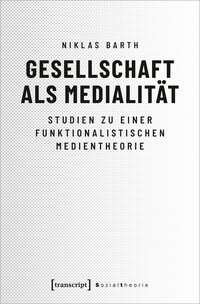 Vorderes Coverbild Gesellschaft als Medialität