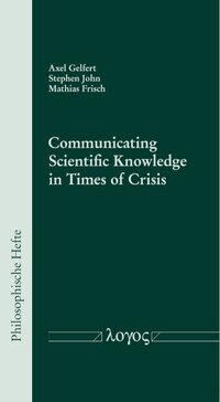 Vorderes Coverbild Communicating Scientific Knowledge in Times of Crisis