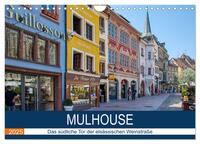 Vorderes Coverbild Mulhouse - Das südliche Tor der elsässischen Weinstraße (Wandkalender 2025 DIN A4 quer), CALVENDO Monatskalender