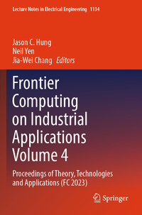 Vorderes Coverbild Frontier Computing on Industrial Applications Volume 4