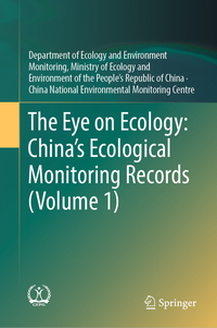 Vorderes Coverbild The Eye on Ecology: China’s Ecological Monitoring Records (Volume 1)