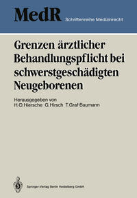 Vorderes Coverbild Grenzen ärztlicher Behandlungspflicht bei schwerstgeschädigten Neugeborenen