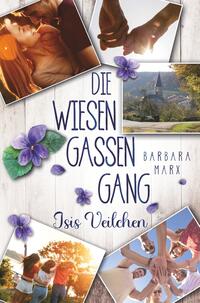 Vorderes Coverbild Die Wiesengassen-Gang. Isis Veilchen