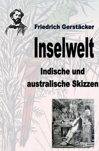Vorderes Coverbild Werkausgabe Friedrich Gerstäcker Ausgabe letzter Hand / Inselwelt