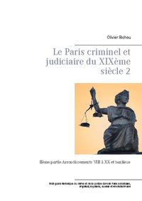 Vorderes Coverbild Le Paris criminel et judiciaire du XIXème siècle 2