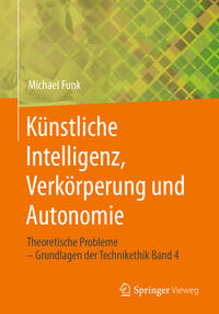 Vorderes Coverbild Künstliche Intelligenz, Verkörperung und Autonomie
