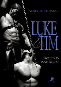 Vorderes Coverbild Luke & Tim: Bound Passion