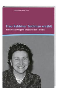 Vorderes Coverbild Frau Rabbiner Teichman erzählt