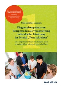 Vorderes Coverbild Diagnosekompetenz von Lehrpersonen als Voraussetzung individueller Förderung im Bereich „Texte schreiben“