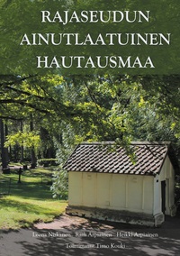 Vorderes Coverbild Rajaseudun ainutlaatuinen hautausmaa