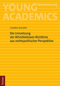 Vorderes Coverbild Die Umsetzung der Whistleblower-Richtlinie aus rechtspolitischer Perspektive