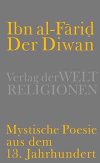 Vorderes Coverbild Der Diwan – Mystische Poesie aus dem 13. Jahrhundert