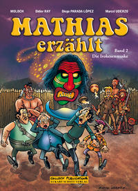 Vorderes Coverbild Mathias erzählt, Band 2: Die Irokesenmaske