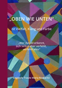 Vorderes Coverbild "OBEN WIE UNTEN" ist Vielfalt, Klang und Farbe