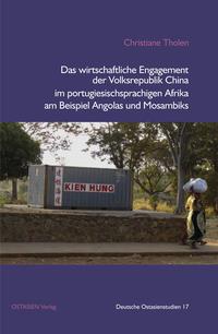 Vorderes Coverbild Das wirtschaftliche Engagement der Volksrepublik China im portugiesischsprachigen Afrika am Beispiel Angolas und Mosambiks
